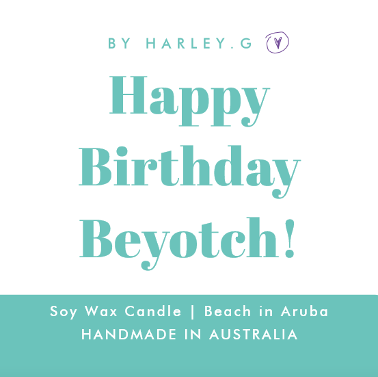 Happy Birthday Beyotch!