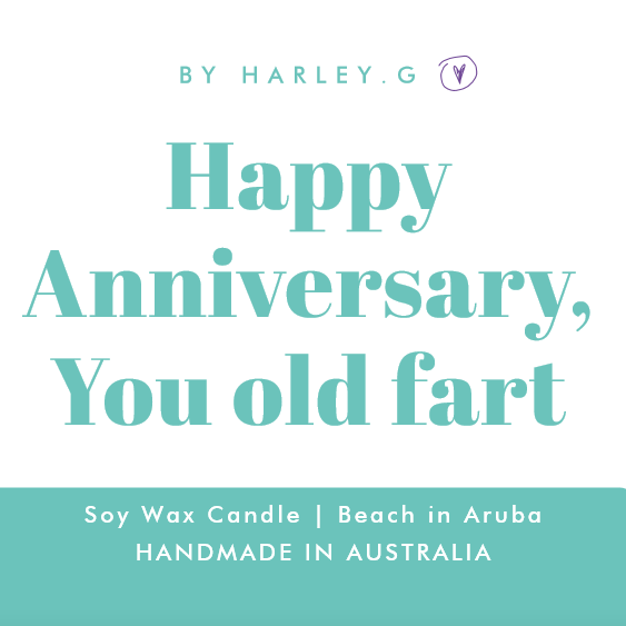 Happy Anniversary, You old fart