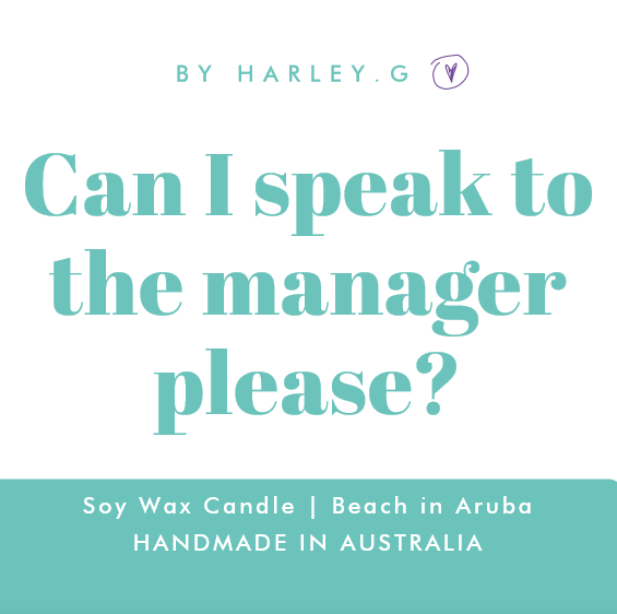 Can I speak to the manager please?