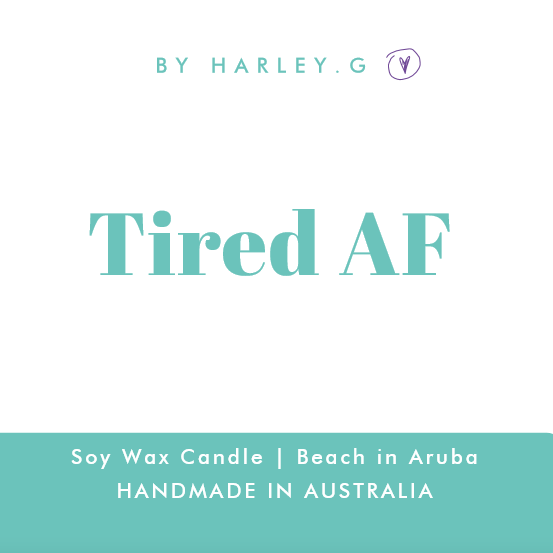 Tired AF