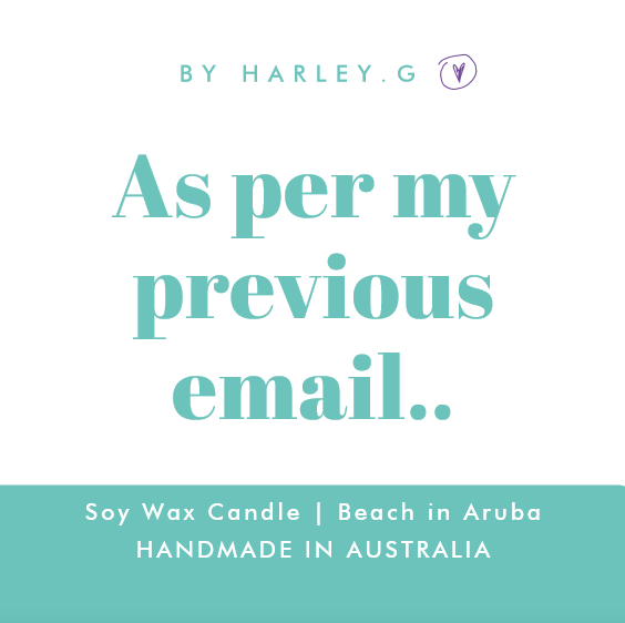 As per my previous email..