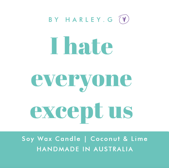 I hate everyone except us