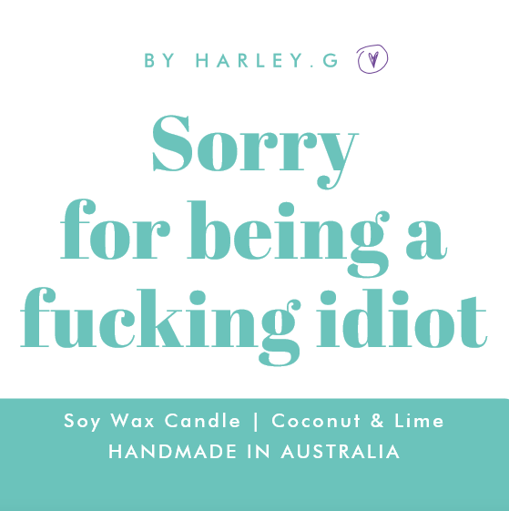 Sorry for being a fucking idiot