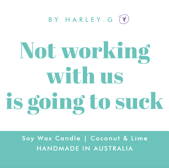 Not working with us is going to suck