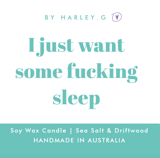 I just want some fucking sleep