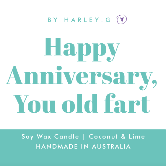 Happy Anniversary, You old fart
