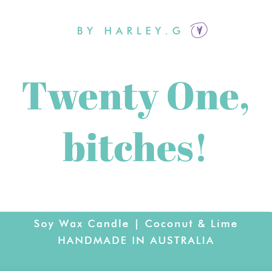 Twenty One, bitches!