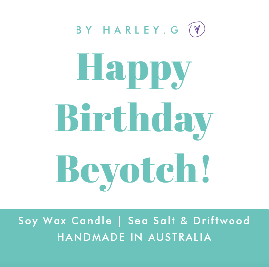 Happy Birthday Beyotch!