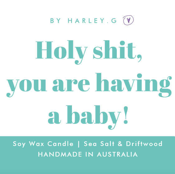 Holy shit, you are having a baby!