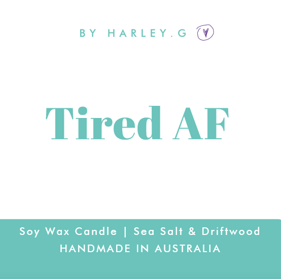 Tired AF