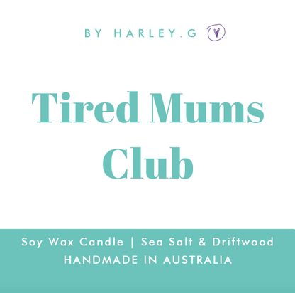 Tired Mums Club