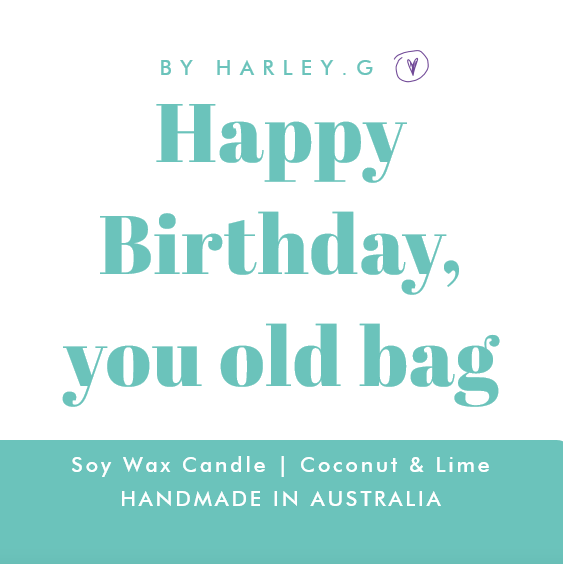 Happy Birthday, you old bag