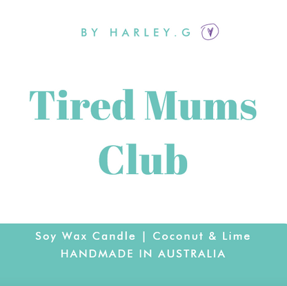 Tired Mums Club