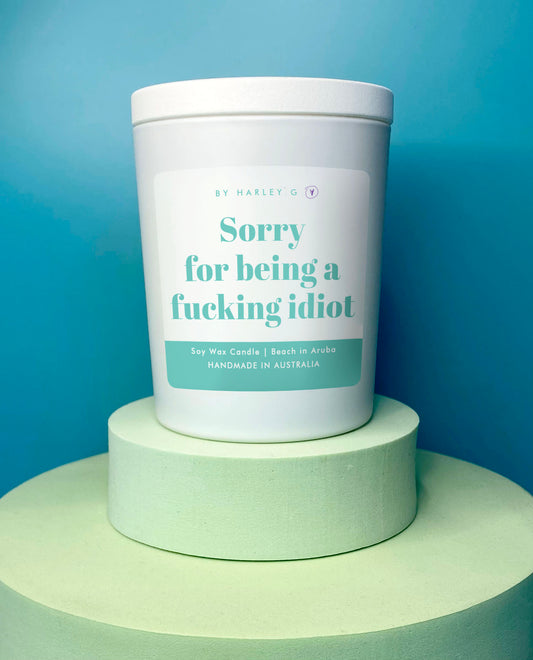 Sorry for being a fucking idiot